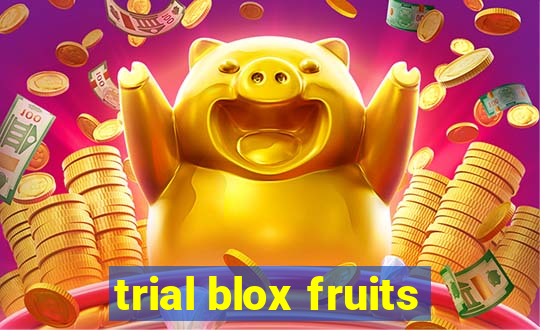 trial blox fruits